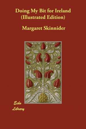 Doing My Bit for Ireland (Illustrated Edition) de Margaret Skinnider