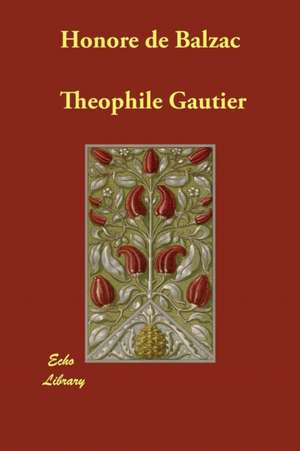 Honore de Balzac de Theophile Gautier