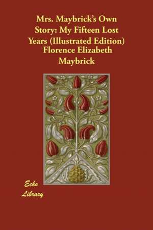 Mrs. Maybrick's Own Story de Florence Elizabeth Maybrick