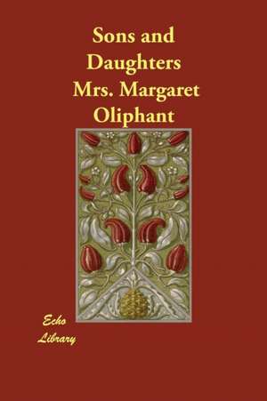 Sons and Daughters de Margaret Oliphant