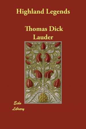 Highland Legends de Thomas Dick Lauder