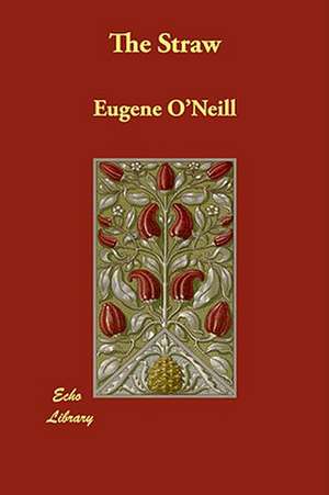 The Straw de O'Neill, Eugene Gladstone