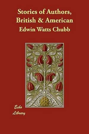 Stories of Authors, British & American de Edwin Watts Chubb