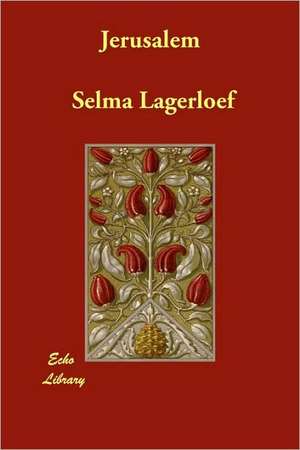 Jerusalem de Selma Lagerlof