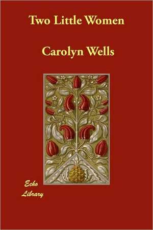 Two Little Women de Carolyn Wells