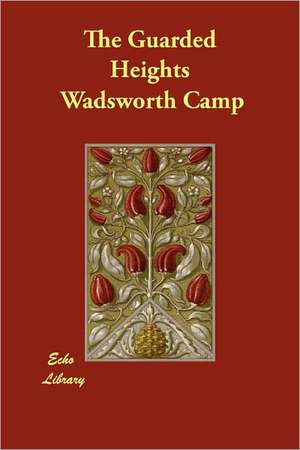 The Guarded Heights de Wadsworth Camp