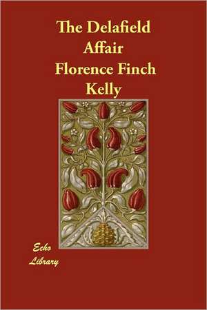 The Delafield Affair de Florence Finch Kelly