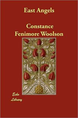 East Angels de Constance Fenimore Woolson