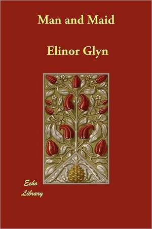 Man and Maid de Elinor Glyn