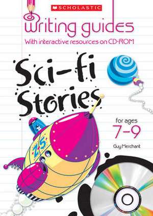 Si-fi Stories for Ages 7-9 de Guy Merchant