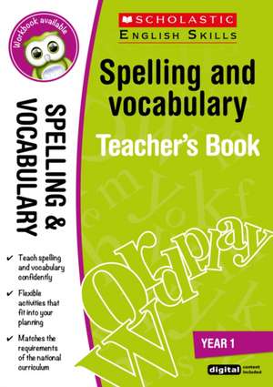 Spelling and Vocabulary Teacher's Book (Year 1) de Alison Milford