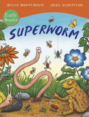 Superworm Early Reader de Julia Donaldson