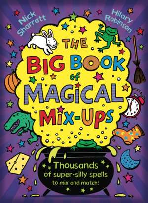 The Big Book of Magical Mix-Ups de Hilary Robinson