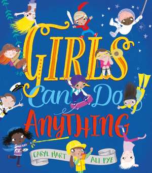 Girls Can Do Anything de Caryl Hart