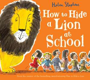 How to Hide a Lion at School Gift edition de Helen Stephens