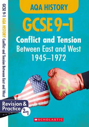 Conflict and tension between East and West, 1945-1972 (GCSE 9-1 AQA History) de Andrew Wallace