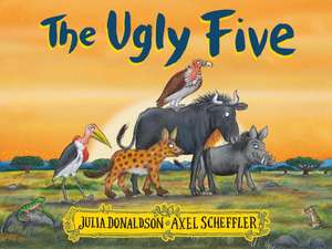 The Ugly Five de Julia Donaldson