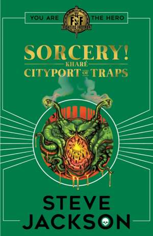 Fighting Fantasy: Sorcery 2: Cityport of Traps de Steve Jackson