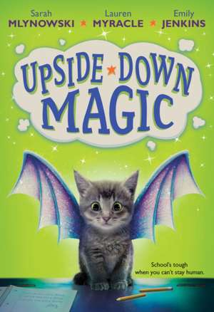 Upside Down Magic de Emily Jenkins