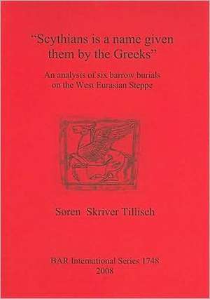 "Scythians is a name given them by the Greeks" de Søren Skriver Tillisch