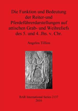 Tillios, A: Funktion und Bedeutung der Reiter-und Pferdeführ