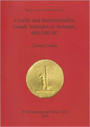 Cruelty and Sentimentality de Louise Calder