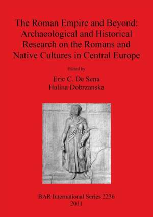 The Roman Empire and Beyond de Halina Dobrzanska