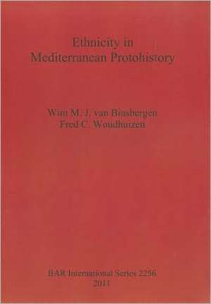 Ethnicity in Mediterranean Protohistory de Wim M. J. Van Binsbergen