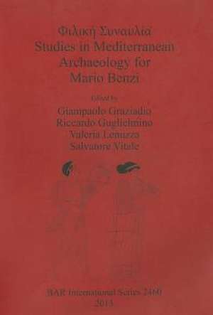 Studies in Mediterranean Archaeology for Mario Benzi de Giampaolo Graziadio