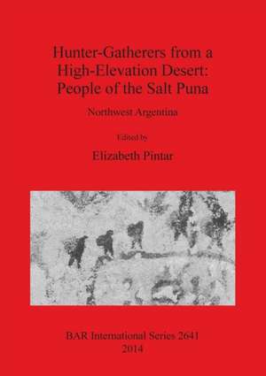 Hunter-Gatherers from a High-Elevation Desert de Elizabeth Pintar