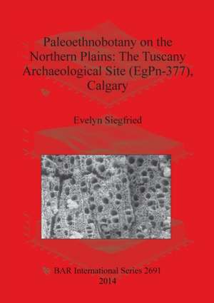 Paleoethnobotany on the Northern Plains de Evelyn Siegfried