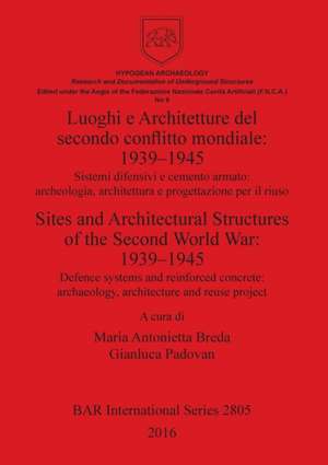 Luoghi e Architetture del secondo conflitto mondiale de Maria Antonietta Breda