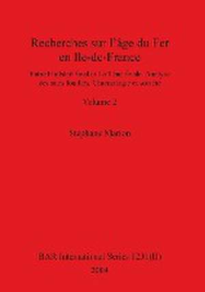 Recherches sur l'âge du Fer en Ile-de-France, Volume II de Stephane Marion