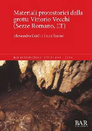 Materiali protostorici dalla grotta Vittorio Vecchi (Sezze Romano, LT) de Alessandro Guidi