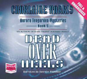 Harris, C: Dead Over Heels de Charlaine Harris