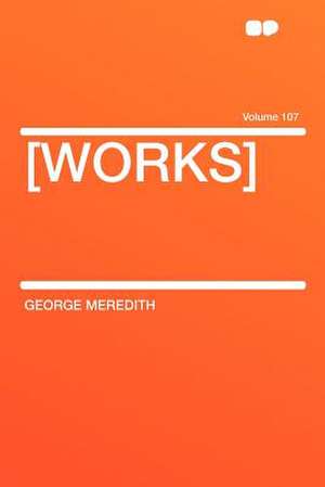 [Works] Volume 107 de George Meredith