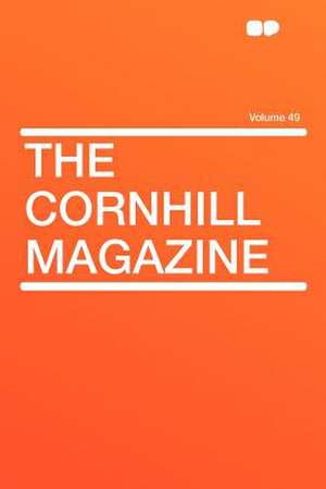 The Cornhill Magazine Volume 49