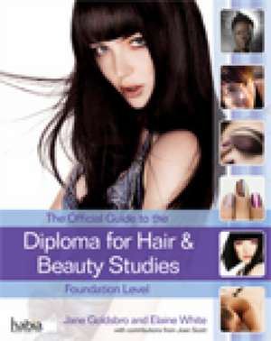 The Official Guide to the Diploma in Hair and Beauty Studies at Foundation Level de Jane Goldsbro