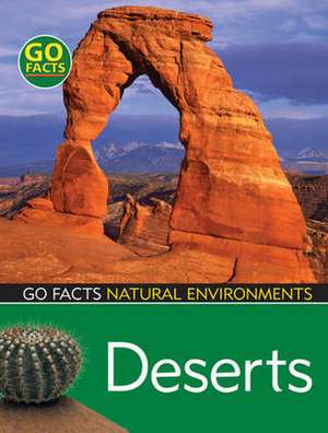 Deserts: Natural Environments de Ian Rohr