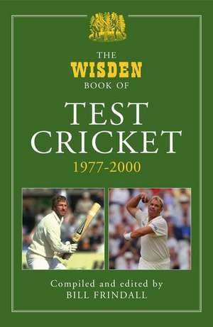 The Wisden Book of Test Cricket, 1977-2000 de Bill Frindall