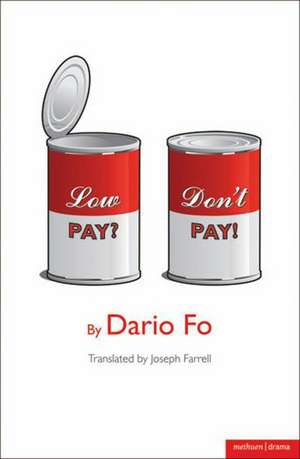 Low Pay? Don't Pay! de Dario Fo