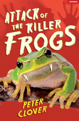 Attack of the Killer Frogs de Peter Clover