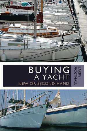 Pickthall, B: Buying a Yacht de Barry Pickthall