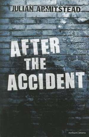 After the Accident de Julian Armitstead