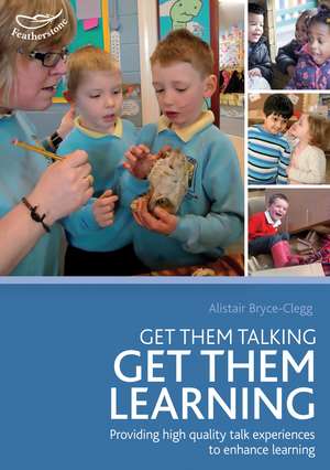 Get Them Talking - Get Them Learning de Alistair Bryce-Clegg