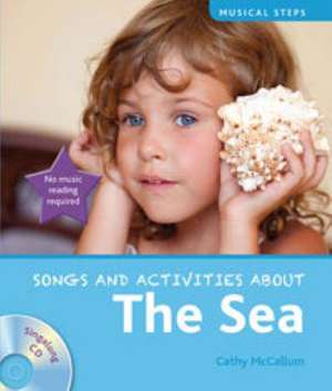 Songs and Activities about the Sea de Cathy Mccallum