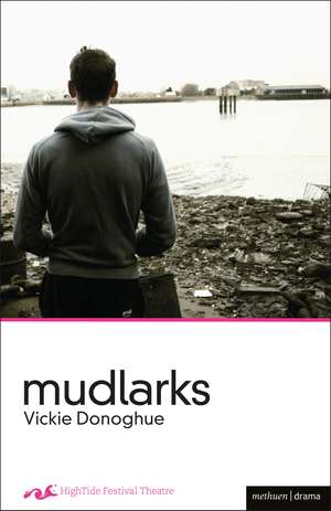 Mudlarks de Vickie Donoghue