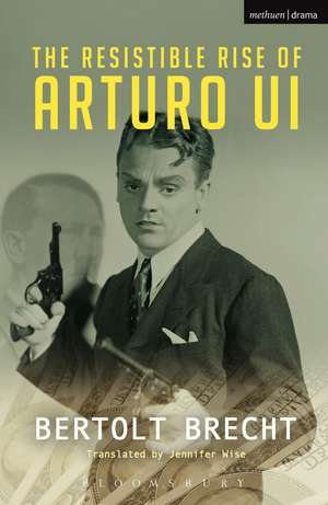 The Resistible Rise of Arturo Ui de Bertolt Brecht