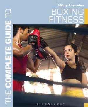 The Complete Guide to Boxing Fitness: A non-contact boxing training manual de Hilary Lissenden