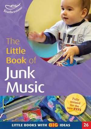 The Little Book of Junk Music: Little Books with Big Ideas (26) de Simon MacDonald